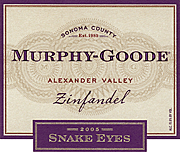 Murphy Goode 2005 Snake Eyes Zinfandel